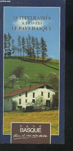 Imagen del vendedor de 18 itinraires a travers le pays basque a la venta por Le-Livre