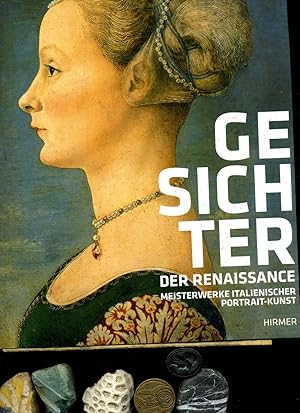 Image du vendeur pour Gesichter der Renaissance Meisterwerke italienischer Portrait-Kunst; [anlsslich der Ausstellung Gesichter der Renaissance. Meisterwerke Italienischer Portrait-Kunst , Bode-Museum, Berlin 25.08.2011. mis en vente par Umbras Kuriosittenkabinett