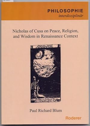Bild des Verkufers fr Nicholas of Cusa on Peace, Religion, and Wisdom in Renaissance Context. zum Verkauf von Antiquariat Dwal