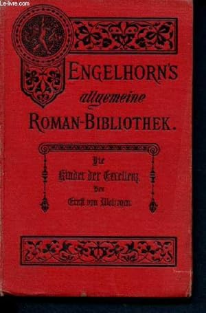 Bild des Verkufers fr Die kinder der excellenz - Engelhorn's allgemeine roman bibliothek - roman von Ernst von Wolzogen - IV.18 zum Verkauf von Le-Livre