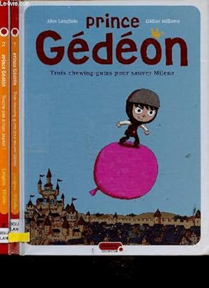 Bild des Verkufers fr Prince Gdon. Volumes 1 + 2. Volume 1 : Trois chewing-gums pour sauver Milena. Volume 2 : Touche pas  mon exploit ! (Collection "Punaise") zum Verkauf von Le-Livre