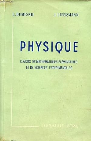 Seller image for Physique classes de mathmatiques lmentaires et de sciences exprimentales (programmes du 18 avril 1947). for sale by Le-Livre