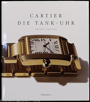 Bild des Verkufers fr Cartier. Die Tank-Uhr. zum Verkauf von EOS Buchantiquariat Benz