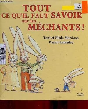 Seller image for Tout ce qu'il faut savoir sur les mchants ! for sale by Le-Livre