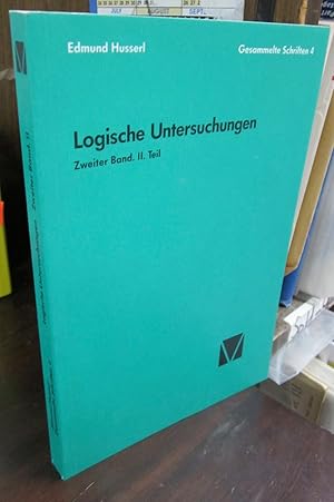 Imagen del vendedor de Logische Untersuchungen, Zweiter Band, 2. Teil (=Gesammelte Schriften 4) a la venta por Atlantic Bookshop