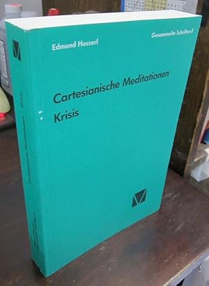 Imagen del vendedor de Cartesianische Meditationen; Der Krisis der europaischen Wissenschaften und die transzendentale Phanomenologie (=Gesammelte Schriften 8) a la venta por Atlantic Bookshop