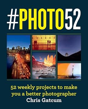 Immagine del venditore per #photo52 : 52 Weekly Projects to Make You a Better Pholtographer venduto da GreatBookPrices