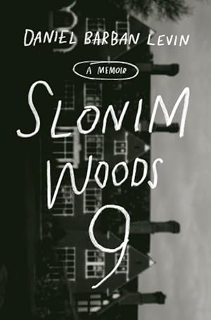 Image du vendeur pour Slonim Woods 9 : A Memoir mis en vente par GreatBookPrices