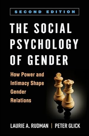 Seller image for Social Psychology of Gender : How Power and Intimacy Shape Gender Relations for sale by GreatBookPrices