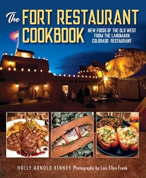 Immagine del venditore per Fort Restaurant Cookbook : New Foods of the Old West from the Landmark Colorado Restaurant venduto da GreatBookPrices