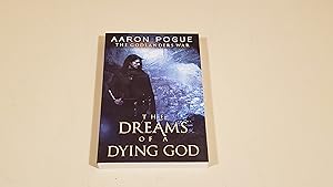 Seller image for The Dreams Of A Dying God : (Uncorrected Proof/Arc) for sale by SkylarkerBooks