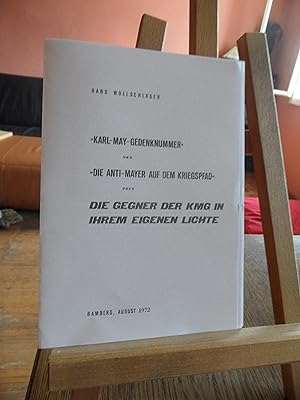 Karl-May-Gedenknummer und "Die Anti-Mayer auf dem Kriegspfad" oder Die Gegner der KMG in ihrem ei...