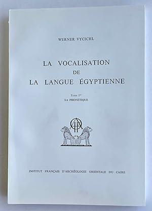 Imagen del vendedor de La vocalisation de la langue gyptienne. Tome I: La phontique a la venta por Meretseger Books