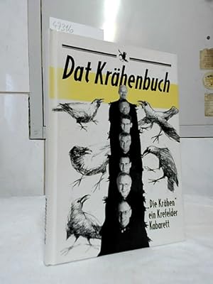 Dat Krähenbuch : Die Krähen, ein Krefelder Kabarett. Textbeiträge: Jochen Butz, Petra Krüll. Dirk...