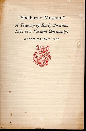 Imagen del vendedor de Shelbourne Museum': A Treasury of Early American Life in a Vermont Community! a la venta por Dorley House Books, Inc.