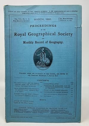 Proceedings of the Royal Geographical Society and Monthly Record of Geography March 1886 Vol. VII...