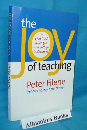 Seller image for The Joy of Teaching : A Practical Guide for New College Instructors for sale by Alhambra Books