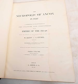 The Necropolis of Ancon in Peru: A Contribution to Our Knowledge of The Culture and Industries of...