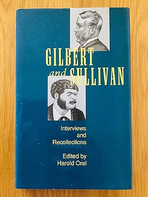 Imagen del vendedor de Gilbert and Sullivan: Interviews and Recollections a la venta por Cherubz Books