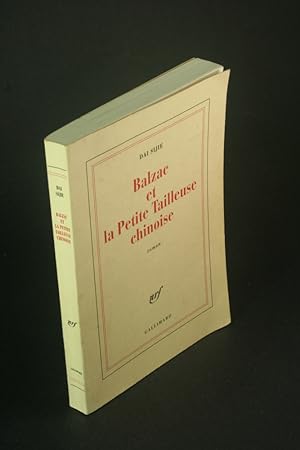 Image du vendeur pour Balzac et la petite tailleuse chinoise: roman. mis en vente par Steven Wolfe Books