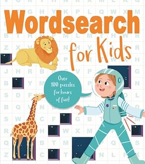 Seller image for Wordsearch for Kids : Over 80 Puzzles for Hours of Fun! for sale by GreatBookPricesUK