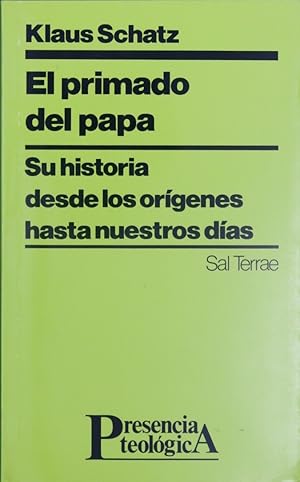 Seller image for El primado del Papa : su historia desde los orgenes hasta nuestros das for sale by Librera Alonso Quijano