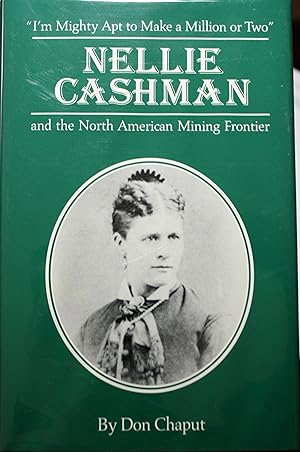 Seller image for Nellie Cashman and the North American Mining Frontier for sale by Old West Books  (ABAA)