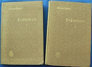 Präludien. Aufsätze und Reden zur Einführung in die Philosophie. Vierte, vermehrte Auflage in zwe...