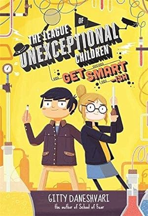 Seller image for The League of Unexceptional Children: Get Smart-ish: Book 2 for sale by WeBuyBooks