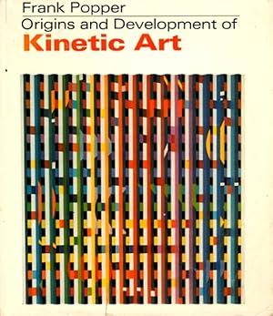 Imagen del vendedor de Origins and Development of Kinetic Art a la venta por LEFT COAST BOOKS