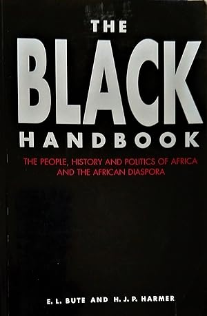 The Black Handbook: The People, History, and Politics of Africa and the African Diaspora