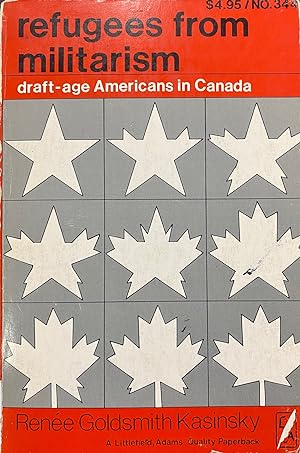 Refugees from Militarism: Draft-age Americans in Canada