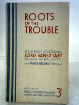 Bild des Verkufers fr Roots of the Trouble zum Verkauf von World of Rare Books