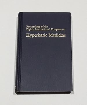 Image du vendeur pour Proceedings of the Eighth International Congress on Hyperbaric Medicine mis en vente par Erlandson Books