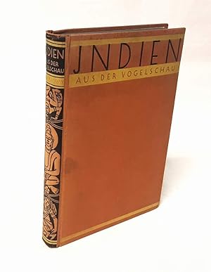 Bild des Verkufers fr Indien aus der Vogelschau. Mit 40 Abbildungen und einer Karte. Deutsch von Rickmer Rickmers. zum Verkauf von Antiquariat Dennis R. Plummer