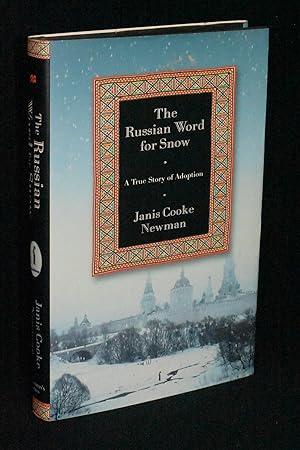 The Russian Word for Snow: A True Story of Adoption