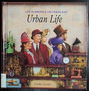 Seller image for Urban Life (Life in America 100 Years Ago) for sale by GuthrieBooks