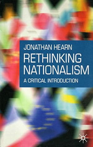 Rethinking Nationalism: a Critical Introduction