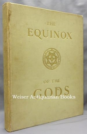 The Equinox of the Gods (being The Equinox Vol. III, No. III).