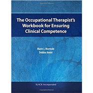 Immagine del venditore per The Occupational Therapist?s Workbook for Ensuring Clinical Competence venduto da eCampus