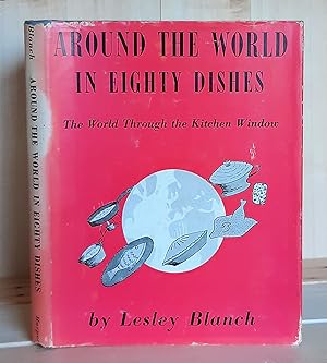 Around the World in Eighty Dishes: The World Through the Kitchen Window