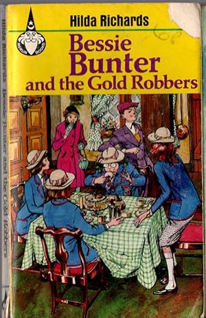 BESSIE BUNTER AND THE GOLD ROBBERS