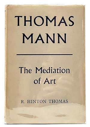 Thomas Mann: The Mediation of Art