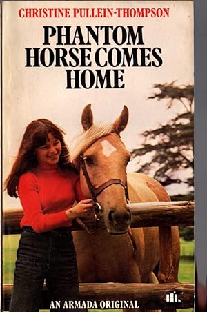 Seller image for PHANTOM HORSE COMES HOME for sale by Mr.G.D.Price