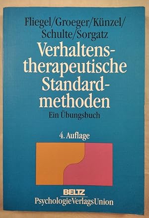 Verhaltenstherapeutische Standardmethoden: Ein Übungsbuch.