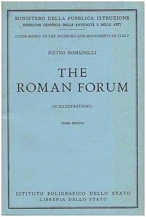 Image du vendeur pour The Roman Forum (No. 44 of the Series of Guide-Books to the Museums and Monuments of Italy) mis en vente par Diatrope Books