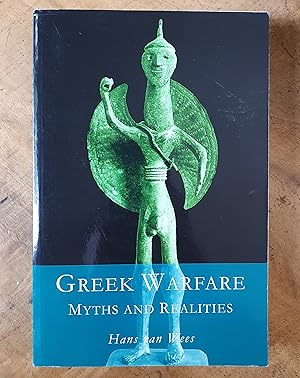 GREEK WARFAR: Myth and Realities