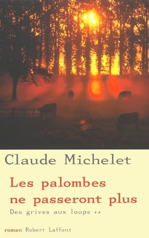 des grives aux loups Tome 2 : les palombes ne passeront plus