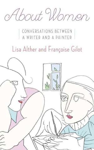 Seller image for About Women : Conversations Between a Writer and a Painter for sale by GreatBookPrices