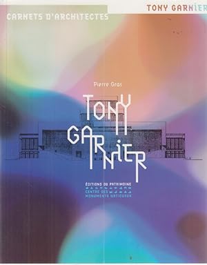 Imagen del vendedor de Tony Garnier. Carnets d'architectes 15. a la venta por Fundus-Online GbR Borkert Schwarz Zerfa